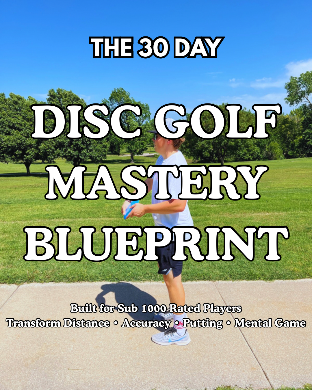 30-Day Blueprint for Sub-1000 Rated Disc Golfers | Transform Distance, Accuracy & Putting Fast